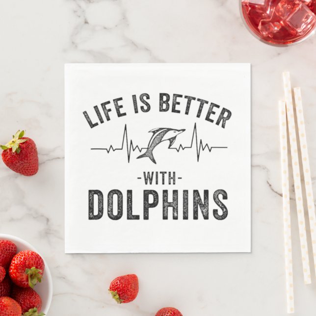 Life is Better with Dolphins cool hearbeat line An Napkin (Insitu)