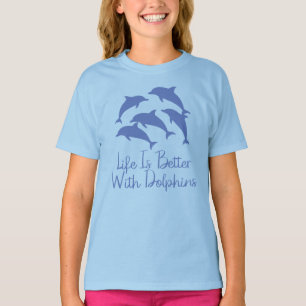Life Is Better With Dolphins, Environmental Gifts T-Shirt