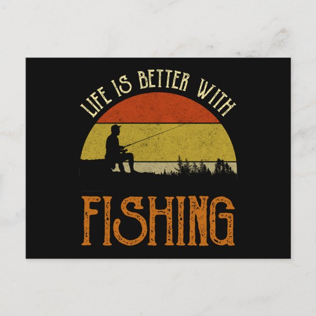 Life Is Better With Fishing Postcard (Front)