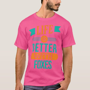 Life Is Better With Foes Premium 559  T-Shirt