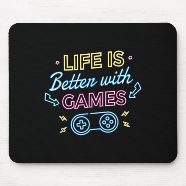 Life Is Better With Games L Gaming Gamer Video Gam Mouse Pad (Front)