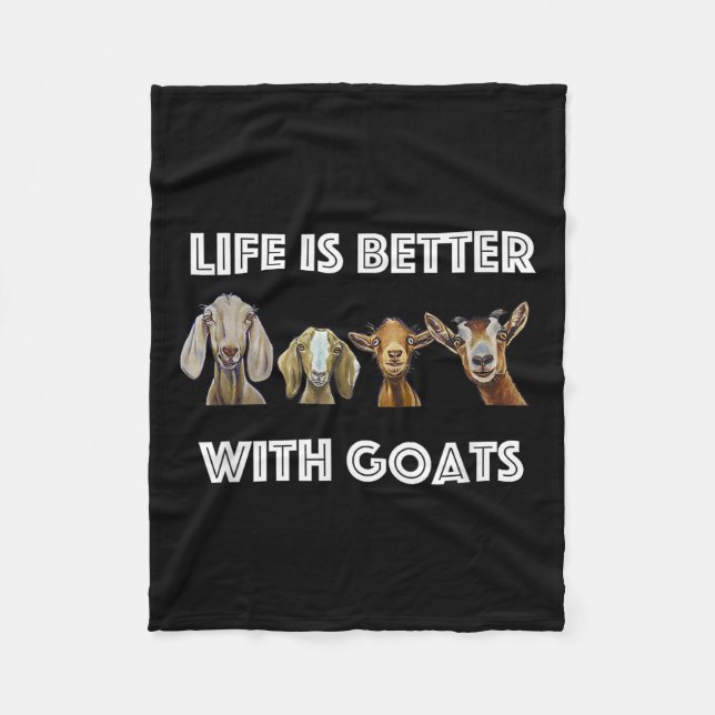 Life Is Better With Goats, Goat Lover  Fleece Blanket (Front)