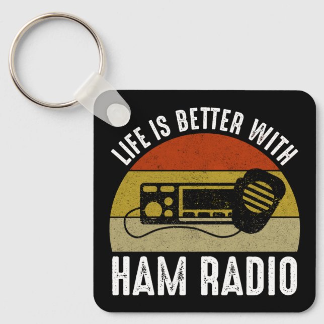Life Is Better With Ham Radio Key Ring (Front)