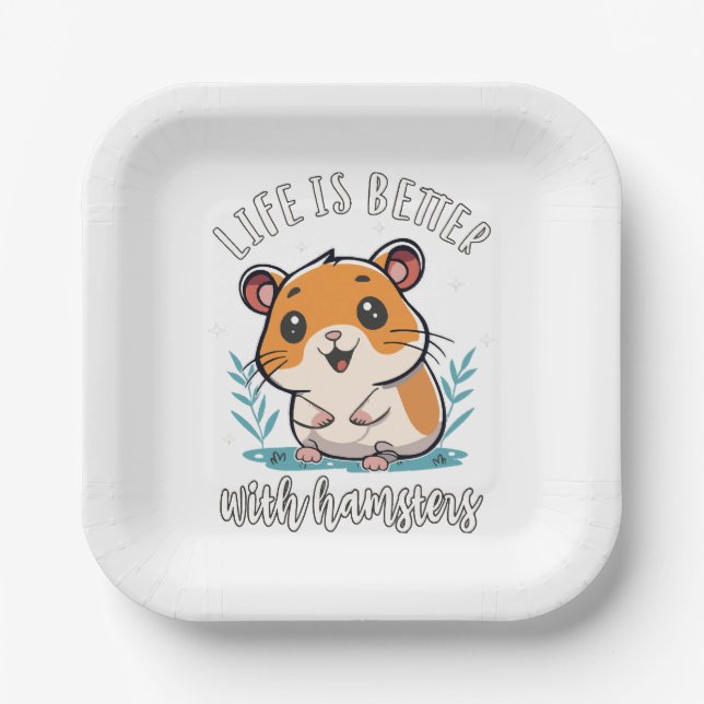 Life Is Better With Hamsters Paper Plate (Front)