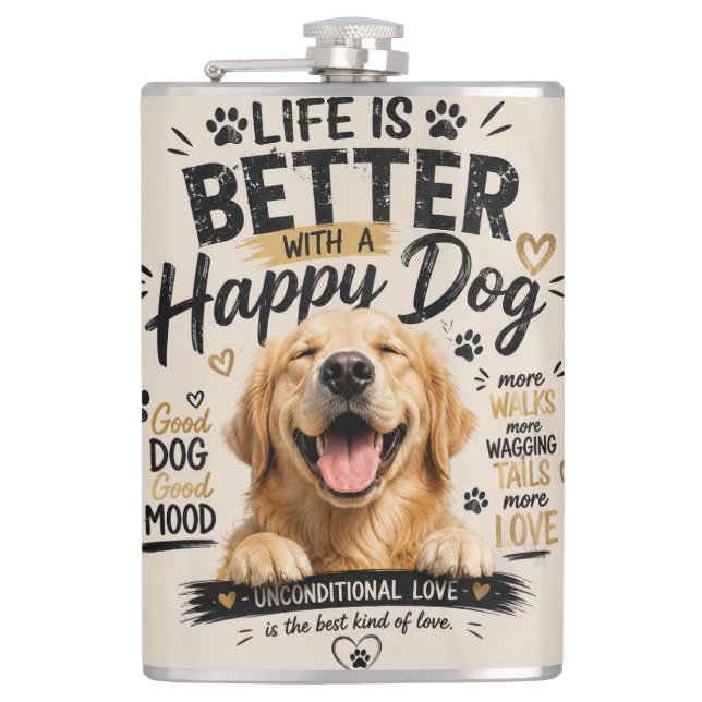 Life Is Better With Happy Dogs Design Hip Flask (Front)
