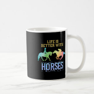 Life Is Better With Horses Animal Horse Riding Gif Coffee Mug