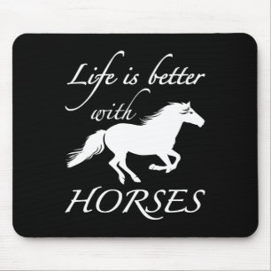 Life Is Better With Horses Equestrians Mouse Pad