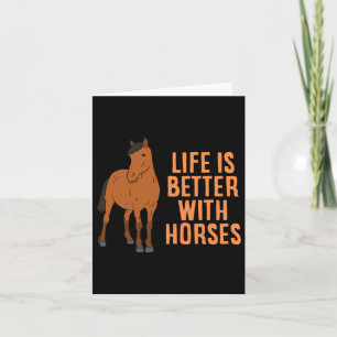 Life Is Better With Horses Funny Horseback Riding  Card