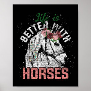 Life Is Better With Horses Horseback Riding Flower Poster