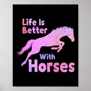 Life Is Better With Horses Horseback Riding Funny  Poster