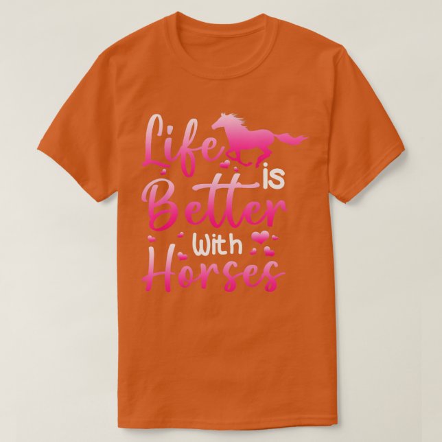 Life Is Better With Horses Horseback Riding Gift G T-Shirt (Design Front)