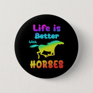Life Is Better With Horses Horseback Riding Show J 6 Cm Round Badge