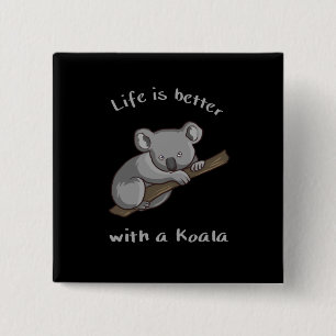 Life Is Better With Koala 15 Cm Square Badge