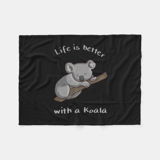 Life Is Better With Koala Fleece Blanket (Front (Horizontal))