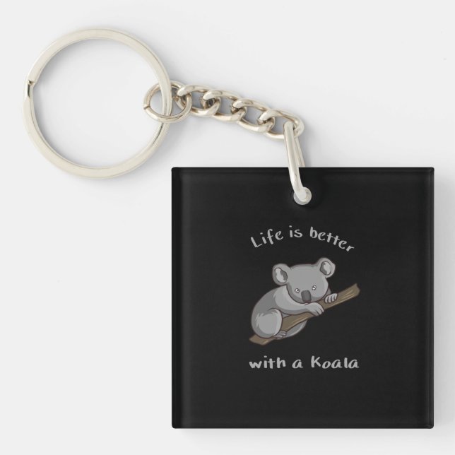 Life Is Better With Koala Key Ring (Front)