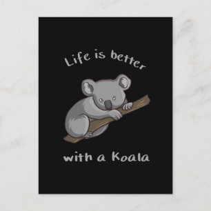 Life Is Better With Koala Postcard