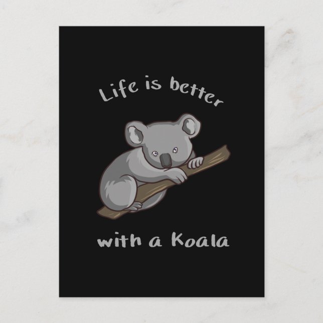 Life Is Better With Koala Postcard (Front)