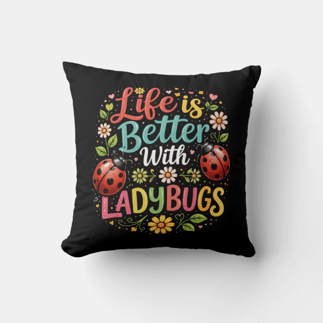 Life Is Better with Ladybugs Cushion (Front)
