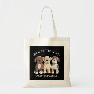 Life Is Better With Lagotto Romagnolo I Dog Lover Tote Bag