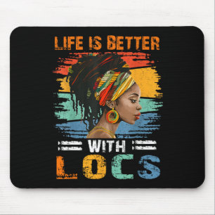 Life Is Better With Locs Black Women Melanin Afric Mouse Pad