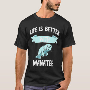 Life Is Better With Manatee Chubby Mermaid Sea Cow T-Shirt