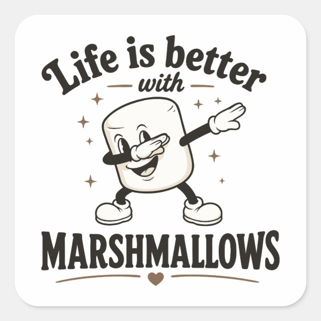 Life is better with marshmallows square sticker (Front)