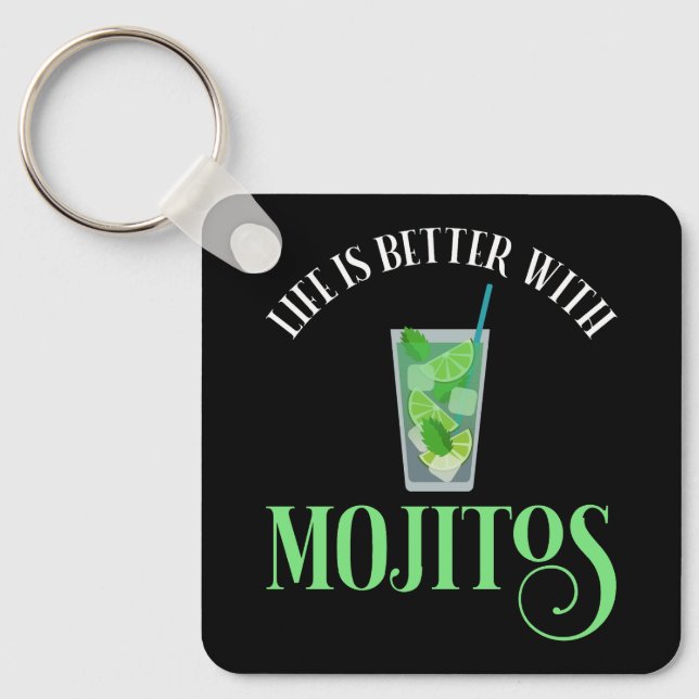 Life Is Better With Mojitos Key Ring (Front)