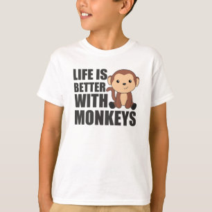 Life Is Better With Monkeys - Sweet Monkey T-Shirt