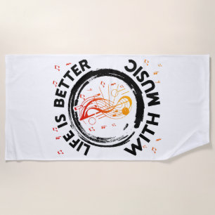 Life Is Better With Music Notes Musician Music Lov Beach Towel