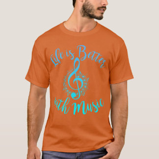 Life is Better with Music Noteseen Girl Women Musi T-Shirt