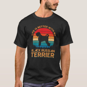 Life Is Better With My Black Russian Terrier Dog L T-Shirt