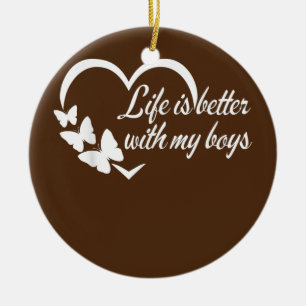 Life Is Better With My Boys Funny Mom Mother's Ceramic Tree Decoration