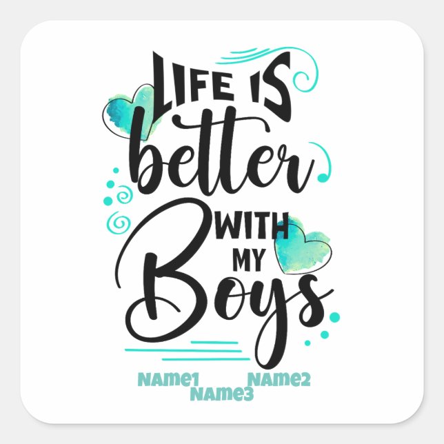 Life is Better With My Boys Square Sticker (Front)