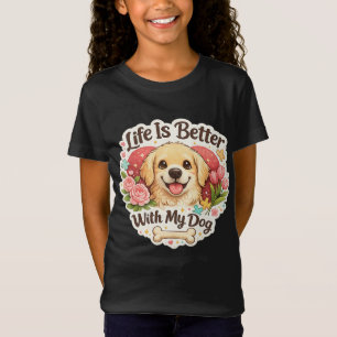 Life Is Better With My Dog Cute Golden Retriever T T-Shirt