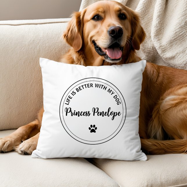 Life Is Better With My Dog Personalized Pillow (Creator Uploaded)