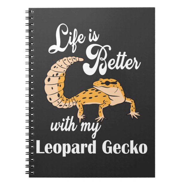 Life is Better with my Leopard Gecko Notebook (Front)
