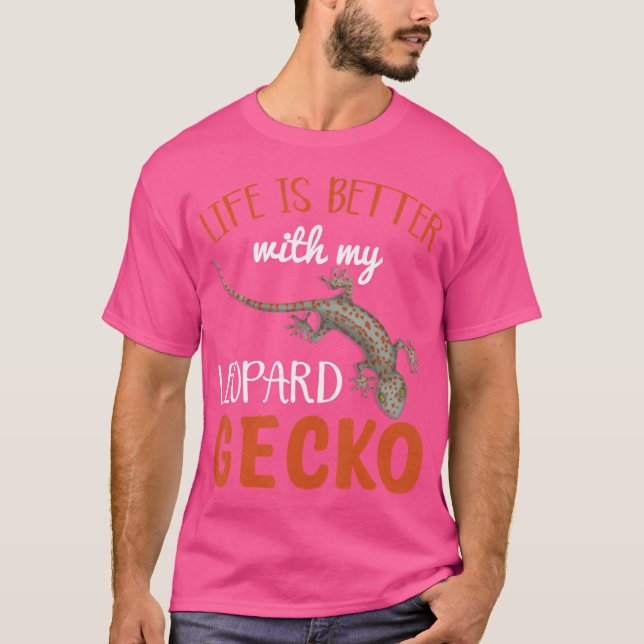 Life Is Better With My Leopard Gecko T-Shirt (Front)