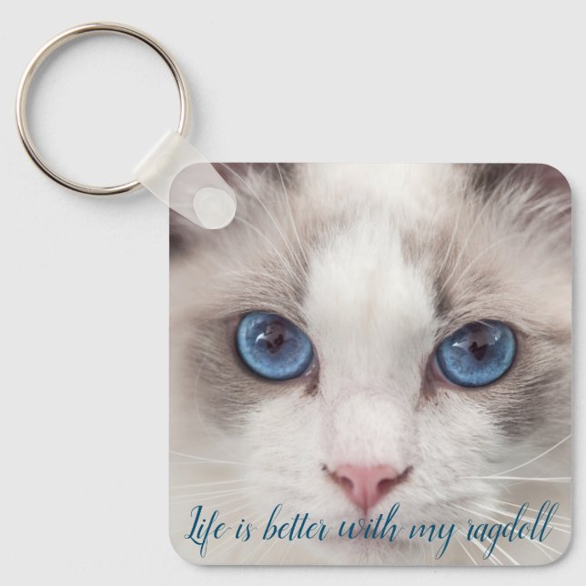 Life is Better with My Ragdoll Keychain (Front)