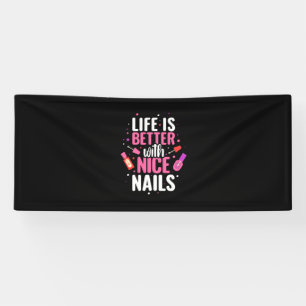 Life Is Better With Nice Nails Banner