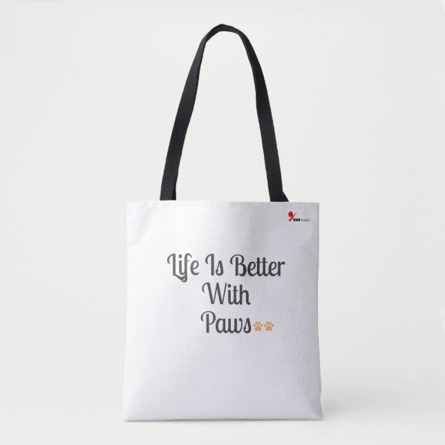 Life Is Better With Paws Tote Bag (Front)