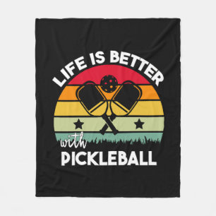 Life is Better with Pickleball Fleece Blanket