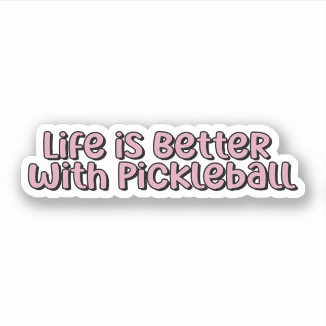 Life is Better with Pickleball Pink Pickleball (Front)