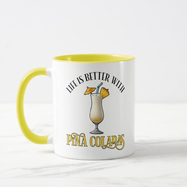 Life Is Better With Pina Coladas Mug (Left)