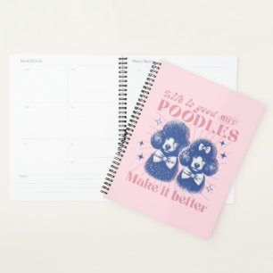 Life is Better with Poodles Retro Typography  Planner