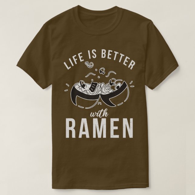 Life Is Better With Ramen Lover 802 T-Shirt (Design Front)