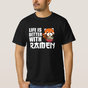 Life is better with Ramen Red Panda Eats Ramen T-Shirt
