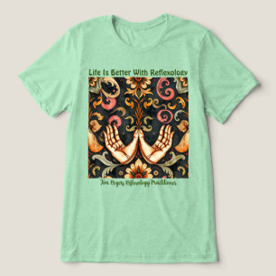 Life Is Better With Reflexology T-Shirt Tri-Blend Shirt