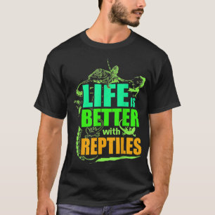 Life Is Better With Reptiles Leopard Gecko  T-Shirt