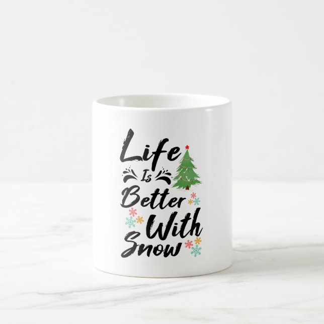 Life Is Better With Snow Coffee Mug (Center)