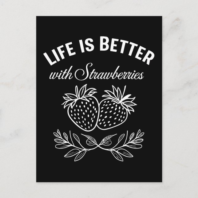 Life Is Better With Strawberries Postcard (Front)